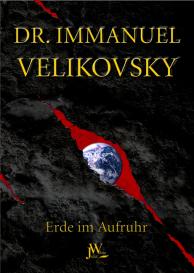 Immanuel Velikovsky: Erde im Aufruhr