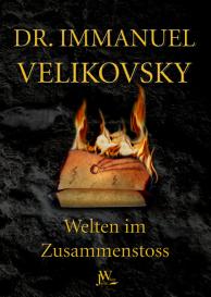 Immanuel Velikovsky: Welten im Zusammenstoss
