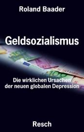 Roland Baader: Geldsozialismus
