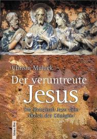 Christa Mulack: Der veruntreute Jesus