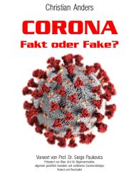 Christian Anders, Elke Straube: CORONA. Fakt oder Fake?