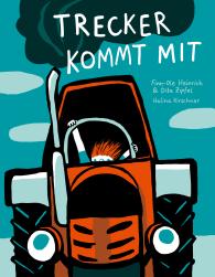 Finn-Ole Heinrich, Dita Zipfel, Halina Kirschner: Trecker kommt mit