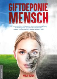 Katja Kutza, Jan van Helsing, Jan van Helsing: Giftdeponie Mensch