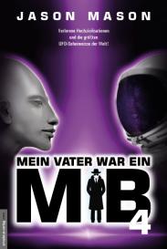 Jason Mason, Jan van Helsing, Jan van Helsing: Mein Vater war ein MiB - Band 4