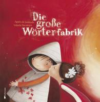 Agnès De Lestrade, Valeria Docampo: Die große Wörterfabrik