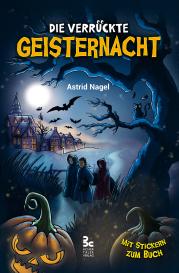 Annette Nora Kara, Astrid Nagel: Die verrückte Geisternacht