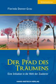 Florinda Donner-Grau: Der Pfad des Träumens