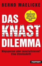 Bernd Maelicke: DAS KNAST-DILEMMA