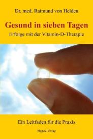 Raimund von Helden: Gesund in sieben Tagen