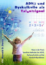 Eldon M. Braun, Ronald D. Davis, Rondald D. Davis: ADHS und Dyskalkulie als Talentsignal