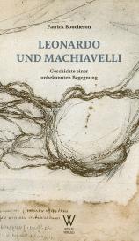 Patrick Boucheron: Leonardo und Machiavelli