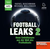 Rafael Buschmann, Michael Wulzinger: Football Leaks 2: Neue Enthüllungen aus der Welt des Profifußballs - Ein SPIEGEL-Hörbuch