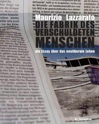 Maurizio Lazzarato: Die Fabrik des verschuldeten Menschen
