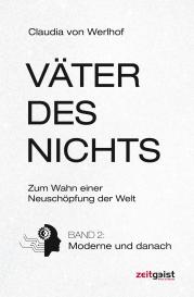 Claudia von Werlhof: Väter des Nichts