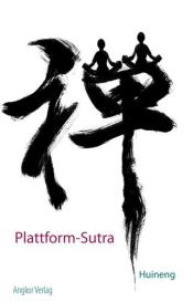 Dajian Huineng, Hui-neng Huineng: Plattform-Sutra