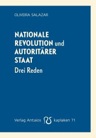 Oliveira Salazar: Nationale Revolution und autoritärer Staat