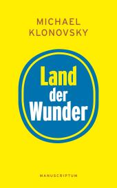 Michael Klonovsky: Land der Wunder