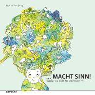 Kurt Möller: ...macht sinn! Wofür es sich zu leben lohnt