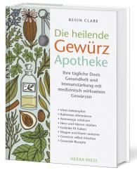 Bevin Clare: Die heilende Gewürz Apotheke