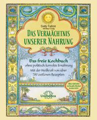 Mary G. Enig, Sally Fallon: Das Vermächtnis unserer Nahrung