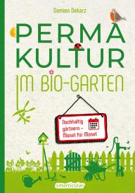 Damien Dekarz, smarticular Verlag, smarticular Verlag: Permakultur im Bio-Garten