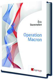 Éric Stemmelen: Operation Macron