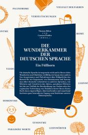 Thomas Böhm, carsten Pfeiffer: Die wunderkammer der Deutschen Sprache