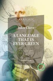 John Clare, Manfred Pfister: A Language that is ever green.