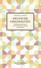 Heinrich Stader: Deutsche Originalität