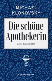 Klonovsky Michael: Die schöne Apothekerin