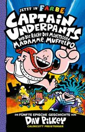Dav Pilkey: Captain Underpants Band 5 - Captain Underpants und die Rache der monströsen Madamme Muffelpo