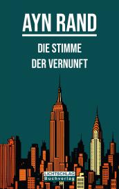 Ayn Rand: Die Stimme der Vernunft
