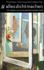 Carsten Gansel, Daria Gordeeva, Michael Meyen: #allesdichtmachen