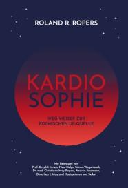 Andrea Fessmann, Dorothea J. May, Christiane May-Ropers, Irmela Neu, Roland Ropers, Selket, Helga Simon-Wagenbach: Kardiosophie
