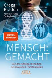 Gregg Braden, Baal Müller: MENSCH:GEMACHT