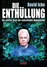 David Icke: DIE ENTHÜLLUNG: Die nächste Stufe des menschlichen Bewusstseins