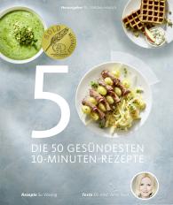 Anne Dr. med. Fleck, Anne Fleck, Su Vössing, Christian Dr. Harisch, Christian Harisch: Die 50 gesündesten 10-Minuten-Rezepte