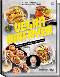 Alexander Flohr, Thorsten kleine Holthaus: Vegan Airfryer