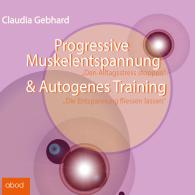 Claudia Gebhard: Progressive Muskelentspannung & Autogenes Training