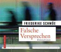 Friederike Schmöe: Falsche Versprechen