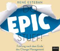 René Esteban: Do Epic Stuff!