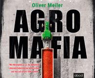 Oliver Meiler: Agromafia