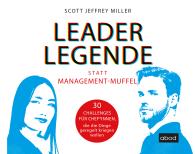Scott Jeffrey Miller: Leader-Legende statt Management-Muffel