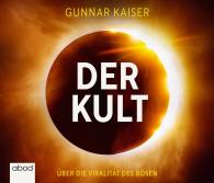 Gunnar Kaiser: Der Kult