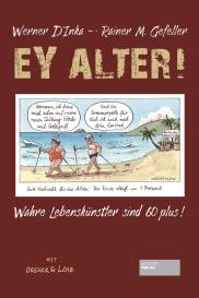 Werner D'Inka, Rainer Maria Gefeller: Ey Alter!