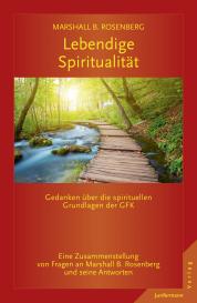 Marshall B. Rosenberg: Lebendige Spiritualität