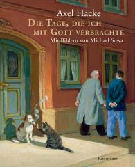 Michael Sowa, Axel Hacke: Die Tage, die ich mit Gott verbrachte