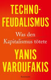 Ursel Schäfer, Yanis Varoufakis: Technofeudalismus