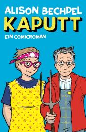 Katharina Erben, Alison Bechdel: Kaputt