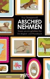 Eva Dempewolf: Abschied nehmen – Trauer um ein geliebtes Tier